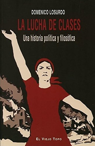 Libro La Lucha De Clases  De Losurdo Domenico