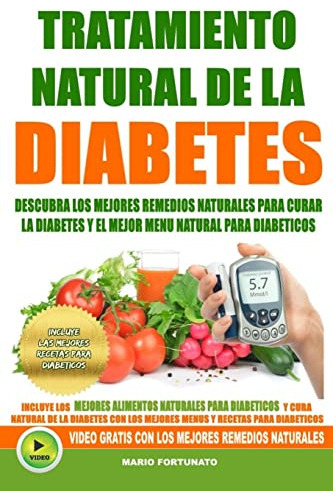 Tratamiento Natural De La Diabetes Descubra Los Mejores Rem, de Fortunato, Ma. Editorial CreateSpace Independent Publishing Platform, tapa blanda en español, 2016