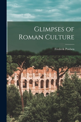 Libro Glimpses Of Roman Culture - Poulsen, Frederik 1876-...