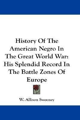 History Of The American Negro In The Great World War - W ...