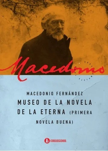 Imagen 1 de 1 de Museo De La Novela De La Eterna - Fernandez, Macedonio