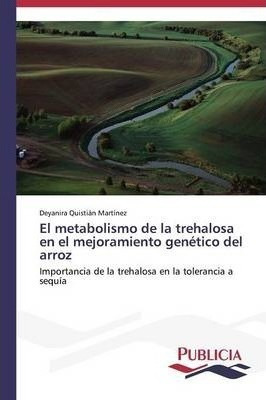 El Metabolismo De La Trehalosa En El Mejoramiento Genetic...