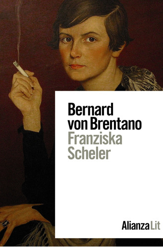 Franziska Scheler, de Brentano, Bernard von. Editorial Alianza, tapa blanda en español, 2022