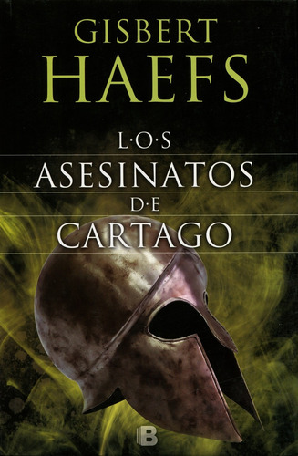 Los asesinatos de Cartago, de Haefs, Gisbert. Serie Histórica Editorial Ediciones B, tapa blanda en español, 2017