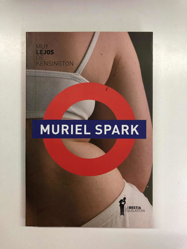 Muy Lejos De Kensington - Muriel Spark - La Bestia