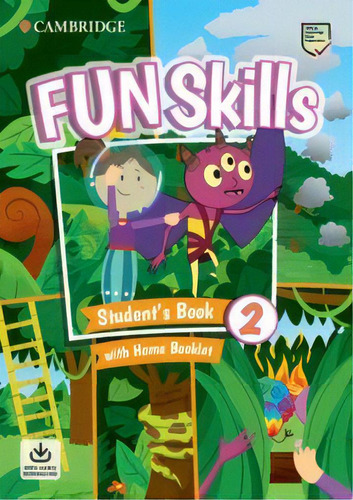 Fun Skills 2  -   Student's Book W/homlet And, De Watkin,montse & Medwell, Claire. Editorial Cambridge University Press En Inglés