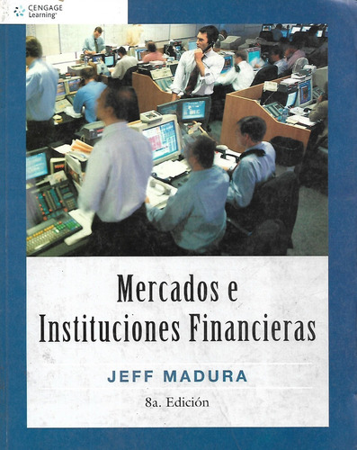 Mercados E Instituciones Financieras. Jeff Madura  