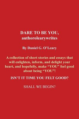 Libro Dare To Be You, Authorolearywrites: A Collection Of...