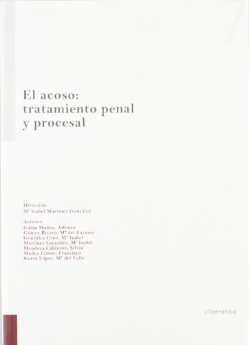 Libro El Acoso : Tratamiento Penal Y Procesal De María Isabe
