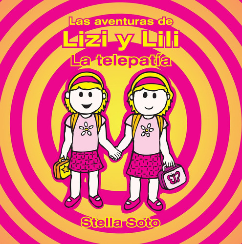 Las Aventuras De Lizi Y Lili: La Telepatia (spanish E, De Stella Soto. Editorial Oem, Tapa Blanda En Español