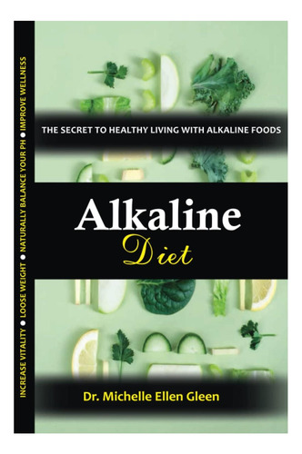 Dieta Alcalina: O Segredo Para Uma Vida Saudável Com Alimen