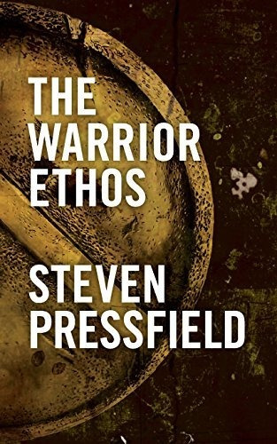 Book : The Warrior Ethos - Pressfield, Steven