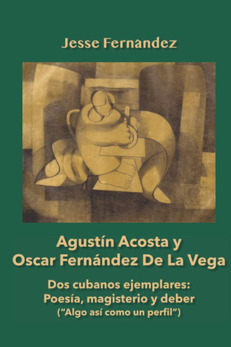 Libro: Agustín Acosta Y Oscar Fernández De La Vega: Poesía,