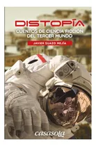 Comprar Libro: Distopia: Cuentos De Ciencia Ficción Del Tercer Mundo
