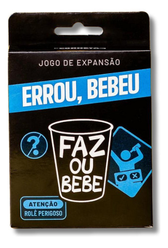 Faz Ou Bebe - Errou, Bebeu (expansão)