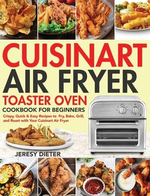 Libro Cuisinart Air Fryer Toaster Oven Cookbook For Begin...