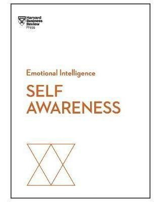 Self-awareness (hbr Emotional Intelligence Series) - Harv...