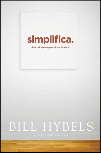 Simplifica, De Bill Hybels