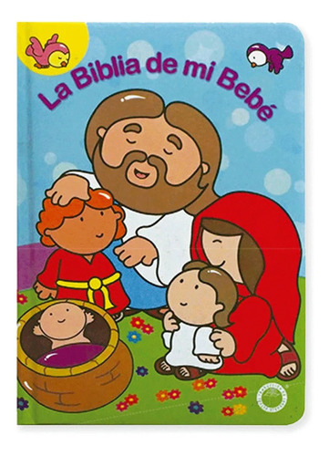 La Biblia De Mi Bebé Ilustrada Para Niños Pequeños