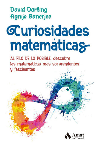 MATEMATICAS EXTRAÃÂAS Y CURIOSAS, de DAVID DARLING. Editorial Amat Editorial, tapa blanda en español