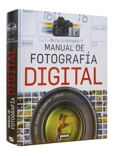 Atlas Ilustrado Manual De La Fotografía Digital Lexus