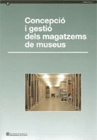 Concepcio I Gestio Dels Magatzems De Museus (libro Original)