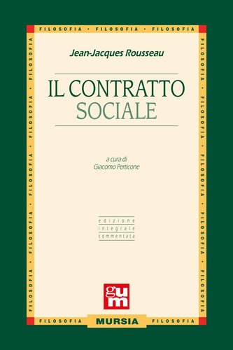 Libro: Il Contratto Sociale: Edizione Integrale Commentata (