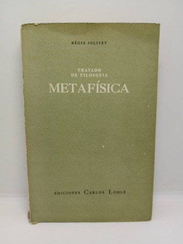 Tratado De Filosofía Metafísica - Régis Jolivet 