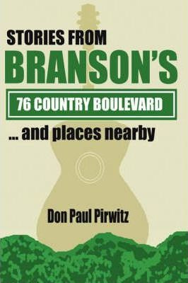 Libro Stories From Branson's 76 Country Boulevard...and P...