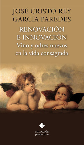 RenovaciÃÂ³n e innovaciÃÂ³n, de García Paredes, José Cristo Rey. Editorial Publicaciones Claretianas, tapa blanda en español