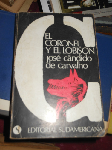 * Jose Candido De Carvalho - El Coronel Y El Lobison 