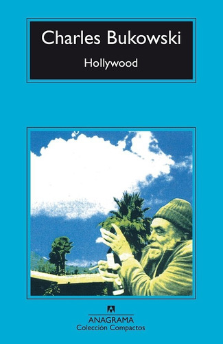 Hollywood - Charles Bukowsky - Ed. Anagrama