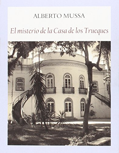 Libro El Misterio De La Casa De Los Trueques De Mussa Albert