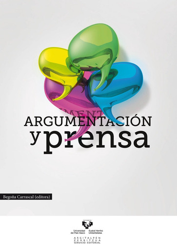 Argumentaciãâ³n Y Prensa, De Carrascal Platas, Begoña. Editorial Universidad Del País Vasco, Tapa Blanda En Español