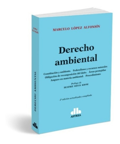 López Alfonsín, M. Derecho Ambiental. Di Lalla