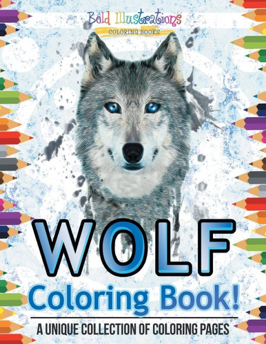 Libro Para Colorear Wolf Coloring Book! A Unique Collection