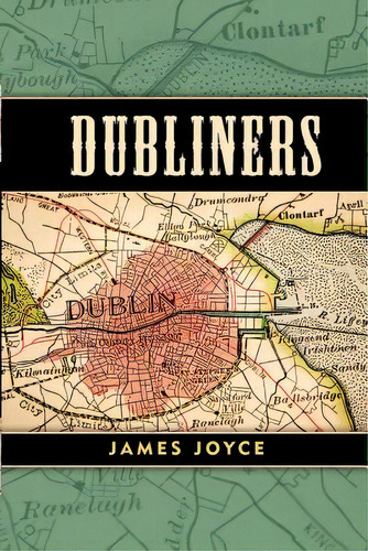 Dubliners, De Joyce, James. Editorial Createspace, Tapa Blanda En Inglés
