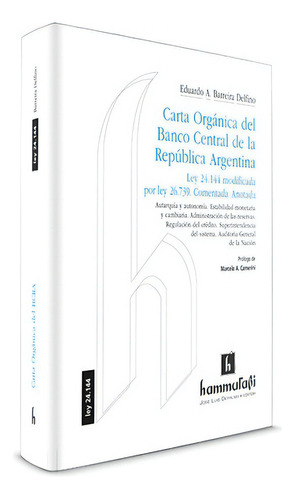 Carta Orgánica Del Banco Central De La República Argentina, De Barreira Delfino, Eduardo A.. Editorial Hammurabi En Español