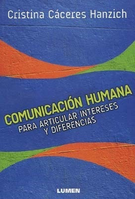 Comunicacion Humana Para Articular Intereses Y Diferencias