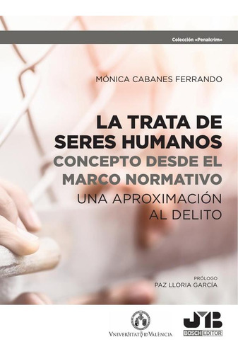 La Trata De Seres Humanos: Concepto Desde El Marco Normat...