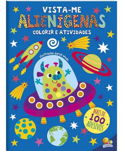 Vista-me! Alienígenas, de North Parade Publishing. Editora Todolivro Distribuidora Ltda., capa mole em português, 2022