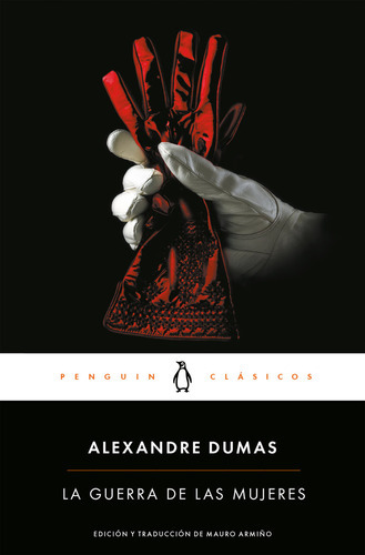 La Guerra De Las Mujeres, De Dumas, Alexandre. Editorial Penguin Clásicos, Tapa Blanda En Español