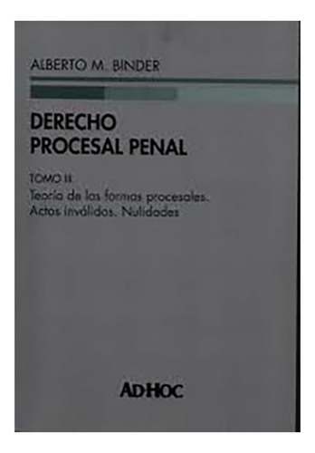 Derecho Procesal Penal. 2 - Encuadernado - Binder, Alberto M