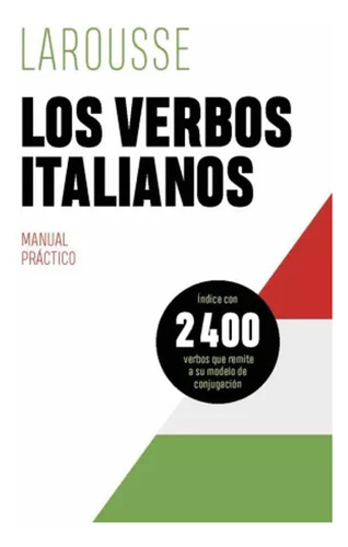 Los Verbos Italianos - Éditions Larousse  - *