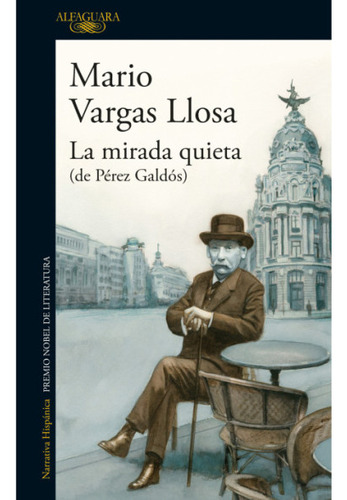 La Mirada Quieta, De Mario Vargas Llosa. Editorial Alfaguara, Tapa Blanda En Español, 2022