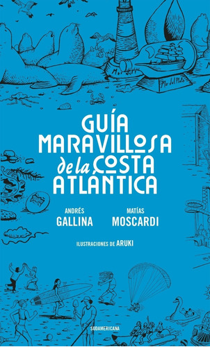 Guia Maravillosa De La Costa Atlantica - Gallina - Moscardi