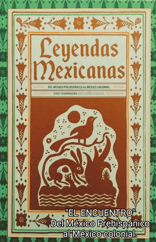 Leyendas Del México Prehispánico Al Colonial/ Edic. Limitada