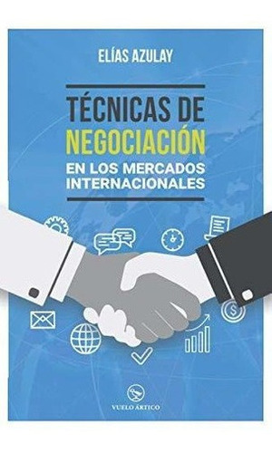 Tecnicas De Negociacion En Los Mercados..., de Tapiero, Elías Azu. Editorial Independently Published en español