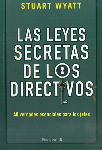 Stuart Wyatt - Las Leyes Secretas De Los Directivos