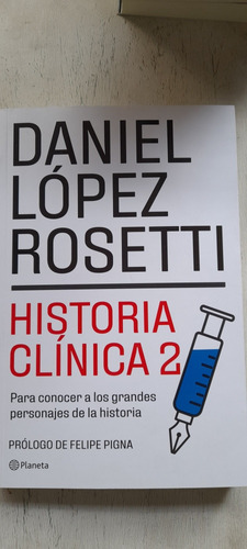 Historia Clínica 2 De Daniel López Rosetti - Planeta